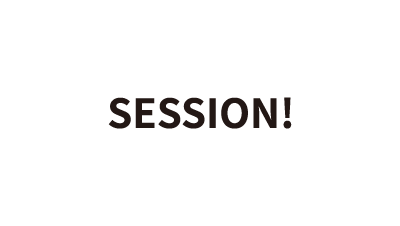 SESSION!